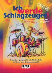 Ich werde Schlagzeuger! (2010), m. 1 Audio-CD