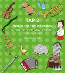 TAP 2 - Musikalisch Gr&ouml;&szlig;er Werden. (Lehrer-Ordner)