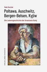 Poltawa, Auschwitz, Bergen-Belsen, Kyjiw