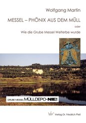 Messel - Ph&ouml;nix aus dem M&uuml;ll