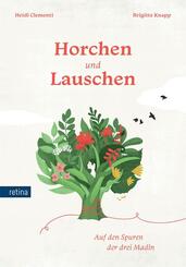 Horchen und Lauschen. Auf den Spuren der drei Madln