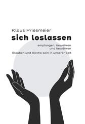 sich loslassen - empfanngen, bewahren und bew&auml;hren