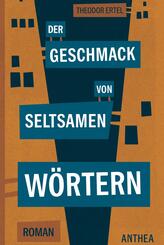 Der Geschmack von seltsamen W&ouml;rtern