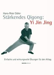 St&auml;rkendes Qi Gong: Yi Jin Jing
