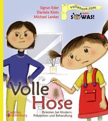 Volle Hose. Einkoten bei Kindern: Pr&auml;vention und Behandlung