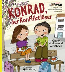 Konrad, der Konfliktl&ouml;ser - Clever streiten und vers&ouml;hnen
