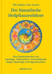 Der himmlische Heilpflanzenf&uuml;hrer.Bd.1