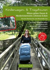 Kinderwagen- & Tragetouren Wiens gr&uuml;ne Oasen & Nieder&ouml;sterreichs sch&ouml;nste Ecken