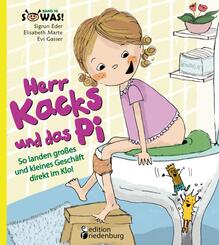 Herr Kacks und das Pi - So landen gro&szlig;es und kleines Gesch&auml;ft direkt im Klo!