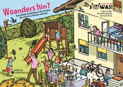 Woanders hin? Das Bilder-Erz&auml;hlbuch f&uuml;r Kinder, die nicht zu Hause wohnen