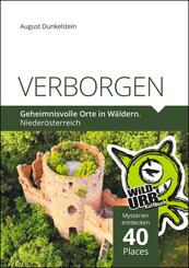 VERBORGEN. Geheimnisvolle Orte in W&auml;ldern.