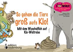 So gehen die Tiere gro&szlig; aufs Klo!