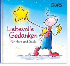 Liebevolle Gedanken f&uuml;r Herz und Seele