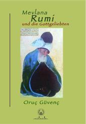 Mevl&acirc;n&acirc; und die Gottgeliebten