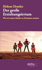 Der gro&szlig;e Erziehungsirrtum