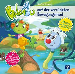 Bakabu auf der verr&uuml;ckten Bewegungsinsel