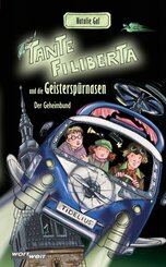 TANTE FILIBERTA und die Geistersp&uuml;rnasen