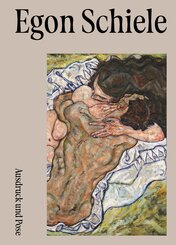 Egon Schiele. Ausdruck und Pose