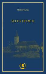 Sechs Fremde