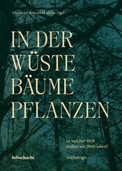 In der W&uuml;ste B&auml;ume Pflanzen