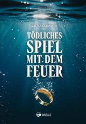 T&ouml;dliches Spiel mit dem Feuer