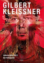 GILBERT KLEISSNER - Lebenszyklus Teil 2 - Der H&ouml;hepunkt