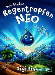 Der kleine Regentropfen Neo - Eine abenteuerliche Reise