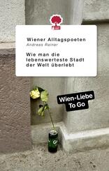 Wie man die lebenswerteste Stadt der Welt &uuml;berlebt