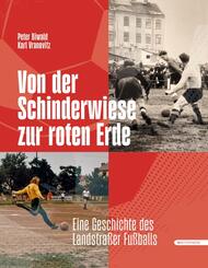 Von der Schinderwiese zur roten Erde