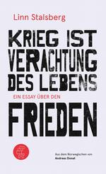 Krieg ist Verachtung des Lebens