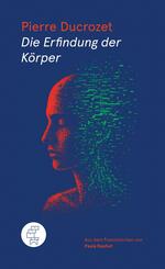 Die Erfindung der K&ouml;rper