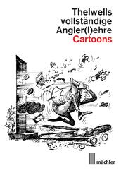 Thelwells vollst&auml;ndige Angler(l)ehre