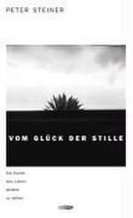 Vom Gl&uuml;ck der Stille