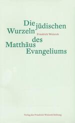Die j&uuml;dischen Wurzeln des Matth&auml;us Evangeliums