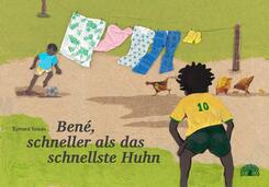 Ben&eacute;, schneller als das schnellste Huhn