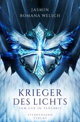Krieger des Lichts, Sum lux in tenebris