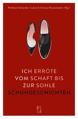 Ich err&ouml;te vom Schaft bis zur Sohle