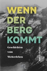 Wenn der Berg kommt