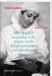 Mit zw&ouml;lf wusste ich, dass sich Afghanistan ver&auml;ndern muss