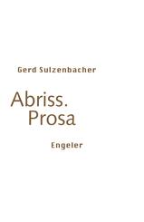 Abriss. Prosa