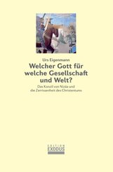 Welcher Gott f&uuml;r welche Gesellschaft und Welt?