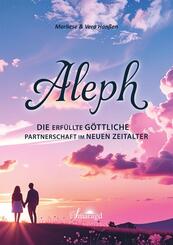 Aleph - Die erf&uuml;llte g&ouml;ttliche Partnerschaft im Neuen Zeitalter