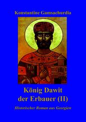 K&ouml;nig Dawit der Erbauer (Band II)