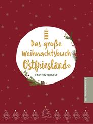 Das gro&szlig;e Weihnachtsbuch Ostfriesland