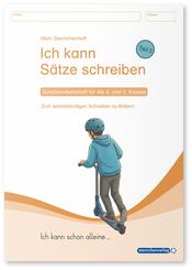 Ich kann S&auml;tze schreiben Teil 3 - Sch&uuml;lerarbeitsheft f&uuml;r die 2. und 3. Klasse - Ich kann schon alleine ...