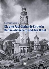 Die alte Paul-Gerhardt-Kirche in Berlin-Sch&ouml;neberg und ihre Orgel