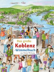Das gro&szlig;e KOBLENZ-Wimmelbuch