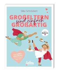 Gro&szlig;eltern sind einfach gro&szlig;artig