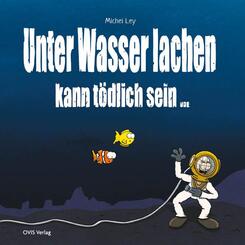 Unter Wasser Lachen kann t&ouml;dlich sein