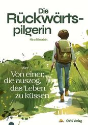 Die R&uuml;ckw&auml;rtspilgerin